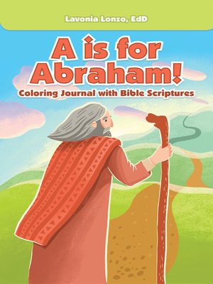 cover image of A Is for Abraham!: Coloring Journal with Bible Scriptures